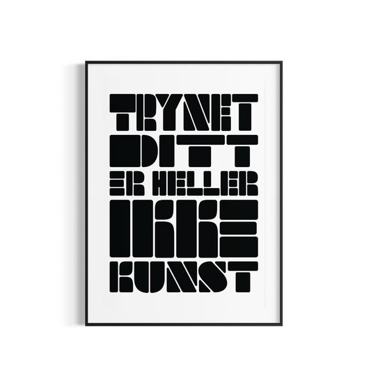 Trynet ditt er heller ikke kunst A2